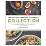 Anti-Inflammatory Cookbook Collection: The Best Recipes From The Fast & Fresh Anti-Inflammatory Cookbook & The Anti-Inflammatory Cookbook for Two