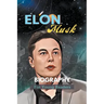 Elon Musk Biography For Young Readers