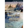 Scratch a Thief / House of Evil