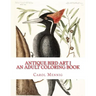 Antique Bird Art I: An Adult Coloring Book
