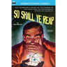 So Shall Ye Reap