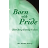 Born with Pride, Cherishing Family Values
