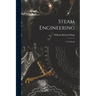 Steam Engineering: A Textbook
