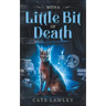 With a Little Bit of Death