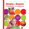 Simply in Season Children's Cookbook: A World Community Cookbook