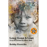 Long Gone & Lost: True Fictions and Other Lies