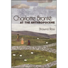 Charlotte Brontë at the Anthropocene