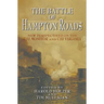 The Battle of Hampton Roads: New Perspectives on the USS Monitor and the CSS Virginia