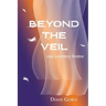 Beyond the Veil: Our Journey Home