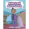 Khalilah Sleepover