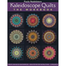 Kaleidoscope Quilts-The Workbook - Print-On-Demand Edition