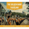 The Golden Band from Tigerland: A History of LSU's Marching Band