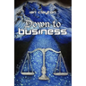 Down to Business