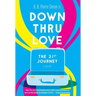 Down Thru Love: The 21st Journey