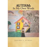 Autism: In My Own Words