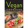 Vegan Cookbook: Vegan Cookbook For Beginners, For Kids And For Teens For Diabetics With Pictures