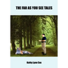 The Far as You See Tales