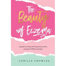 The Beauty of Eczema: A Guide To Living a Life Beyond Eczema Using The Hope Principles