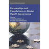 Partnerships and Foundations in Global Health Governance