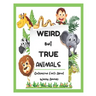 Weird But True Animals - Outrageous Facts About Wacky Animals