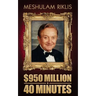 $950 Million in 40 Minutes