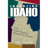 Inventing Idaho: The Gem State's Eccentric Shape