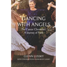 Dancing with Angels: The Cancer Chronicles: A Journey of Faith