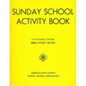 Sunday School Activity Book, Series 4: To accompany Bible Study Notes, by Anita S. Dole