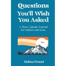 Questions You'll Wish You Asked: A Time Capsule Journal for Fathers and Sons