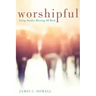Worshipful: Living Sunday Morning All Week