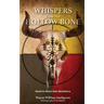 Whispers from the Hollow Bone