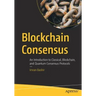 Blockchain Consensus: An Introduction to Classical, Blockchain, and Quantum Consensus Protocols