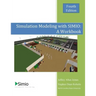Simulation Modeling with SIMIO: A Workbook 4th Edition