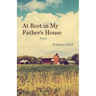 At Rest in My Father's House