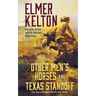Other Men's Horses and Texas Standoff