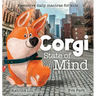 Corgi State of Mind - Pawsitive Daily Mantras for Kids