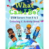 What Can I Be? STEM Careers from A to Z: Coloring & Activity Book