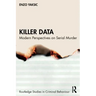 Killer Data: Modern Perspectives on Serial Murder
