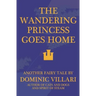 The Wandering Princess Goes Home - Another Fairy Tale