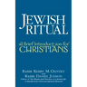 Jewish Ritual: A Brief Introduction for Christians