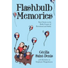 Flashbulb Memories: Short Stories on the Roller Coaster of Parenthood and Family