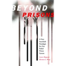 Beyond Prisons: A New Interfaith Paradigm for Our Failed Prison System