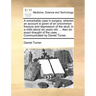 A Remarkable Case in Surgery: Wherein an Account Is Given of an Uncommon Fracture and Depression of the Skull, in a Child about Six Years Old; ... A