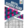 Brutal Sudoku Hard Puzzle Books for Expert Players