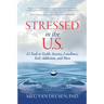 Stressed in the U.S.: 12 Tools to Tackle Anxiety, Loneliness, Tech Addiction, and More