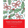 Tween Coloring Book: Christmas Designs Vol 4: Colouring Book for Teenagers, Young Adults, Boys, Girls, Ages 9-12, 13-16, Cute Arts & Craft