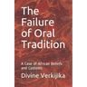 The Failure of Oral Tradition: A Case of African Beliefs and Customs