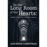 In the Long Room of Our Hearts: Where Love and Memory Dwell