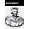 Christopher Marlowe's Edward II: A Retelling