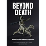 Beyond Death: Beliefs, Practice, and Material Expression